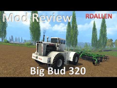 Farming Simulator 15 Mod Review - Big Bud 320 - Finally a Good Looking Big Bud!?