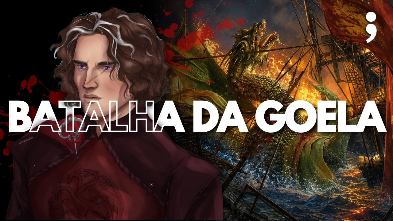 A BATALHA DA GOELA: como REALMENTE ACONTECEU nos livros de House of The Dragon?