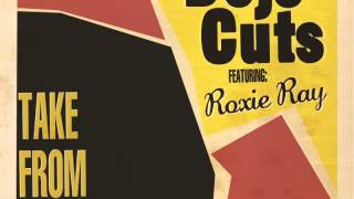 Dojo Cuts Ft Roxie Ray - I Can Give video
