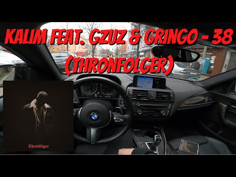 Let's Drive: KALIM feat. Gzuz & Gringo - 38 (Thronfolger)
