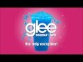 The Only Exception | Glee [HD FULL STUDIO]