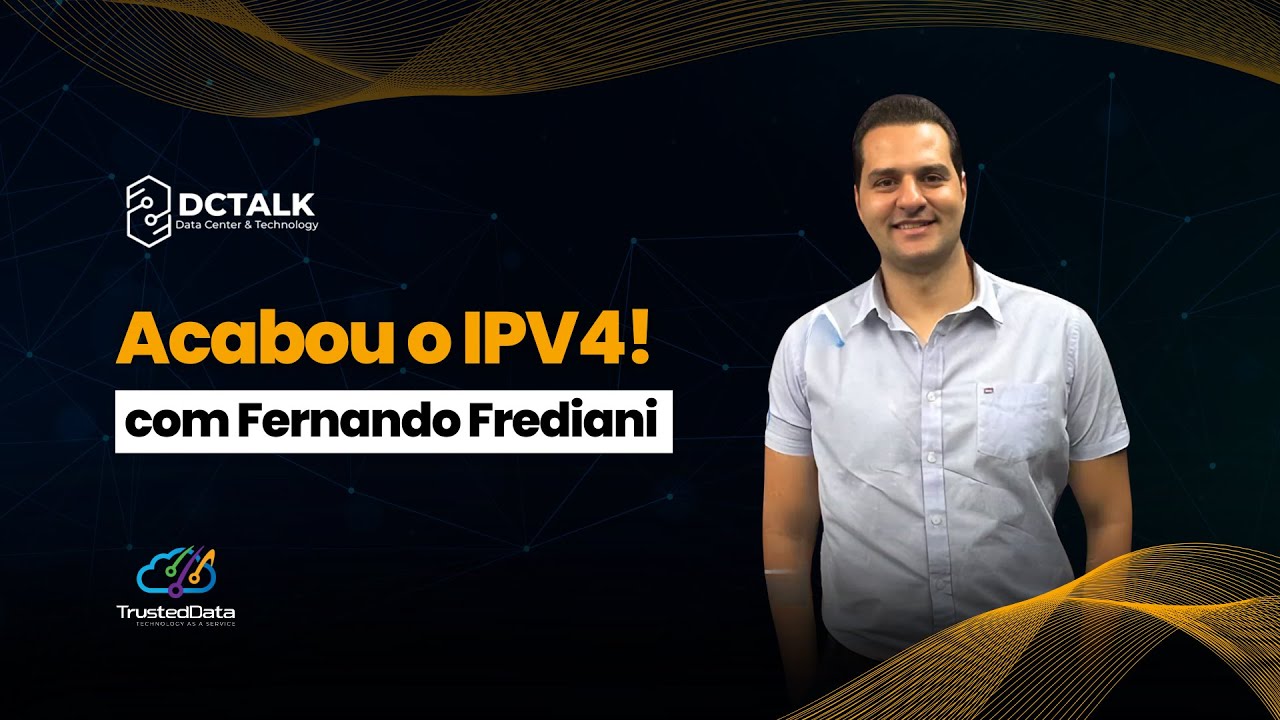 PODCAST ESCASSEZ IPV4 COM FERNANDO FREDIANI #004