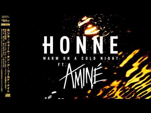 HONNE - Warm On A Cold Night (ft. Aminé)