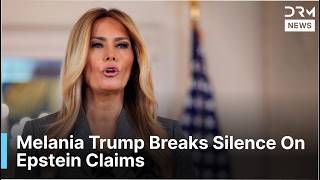 JUTS IN: Melania Trump Breaks Silence On Epstein Claims | DRM News | AC1F