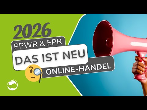 PPWR & EPR 2026 | Was Online Händler jetzt wissen müssen