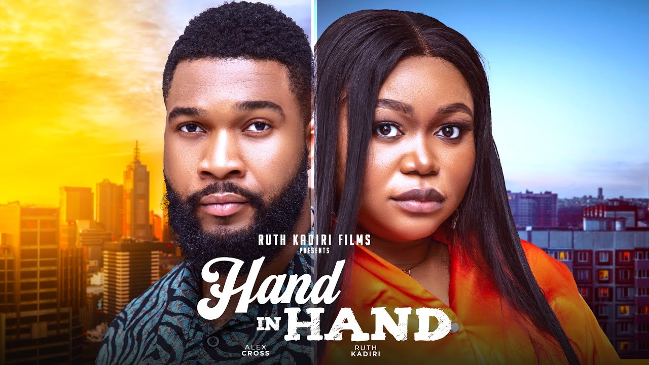 HAND IN HAND- RUTH KADIRI ALEX CROSS TEMITOPE AREMU