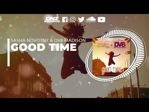 DNZF1183 // SASHA NOVOTNY & DV8 MADISON - GOOD TIME (Official Video DNZ Records)