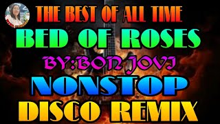 Download lagu THE BEST OF ALL TIME BED OF ROSES /BY BON JOVI NONSTOP DISCO REMIX 💫💢✨🌟 mp3 Download lagu THE BEST OF ALL TIME BED OF ROSES /BY BON JOVI NONSTOP DISCO REMIX 💫💢✨🌟 mp3