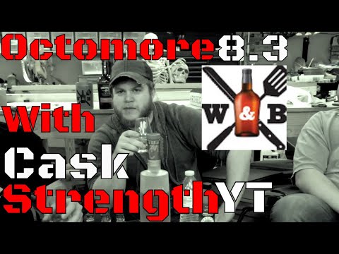 The Octomore 8.3 - Whisky Wednesday With Josh Of Cask Strength