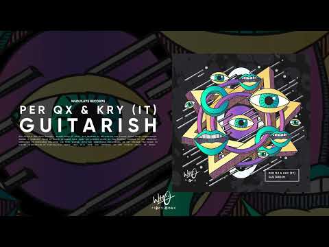 Per QX & Kry (IT) - Guitarish (Official Audio)