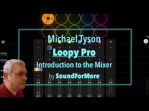 Loopy Pro Looper, DAW, Sampler - Tutorial Part 4: Introduction to the Mixer