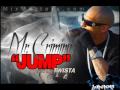 Mr. Criminal- Jump (Ft. Twista) *NEW ONLY THE STRONG SURVIVE SINGLE*