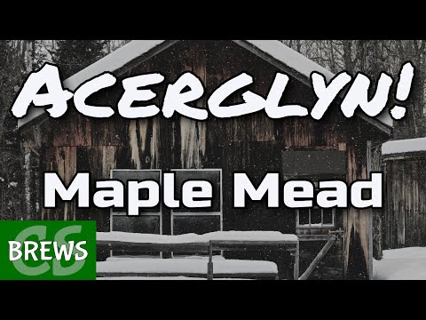 How to make Mead - Acerglyn - Maple Syrup Mead