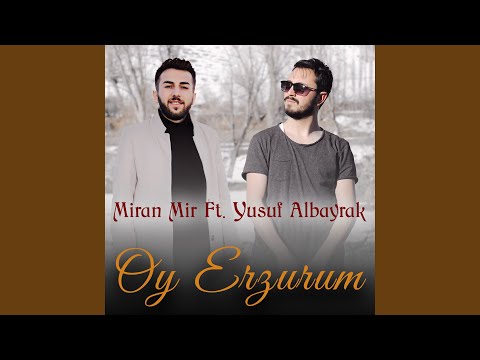 Oy Erzurum (feat. Yusuf Albayrak)