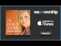 Darlene Zschech - In Jesus' Name (Live) 