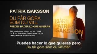 Patrik Isaksson - &quot;Du får göra som du vill&quot;