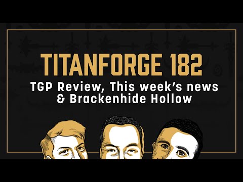 Titanforge Podcast 182 - Brackenhide Hollow, TGP, and the M+ Meta