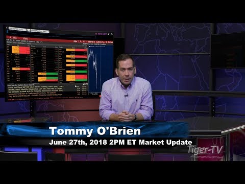 June 27th 2PM ET Market Update with Tommy O'Brien on TFNN