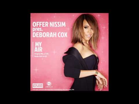 Offer Nissim Pres. Deborah Cox. - My Air (Original Mix)