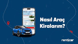 RentiCar ile Nasıl Araç Kiralanır? | Adım Adım Rehber