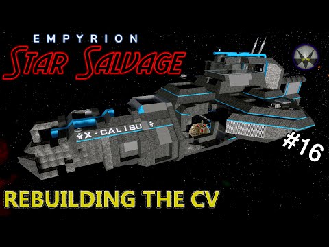 Empyrion - Star Salvage – EP16 - Rebuilding the CV