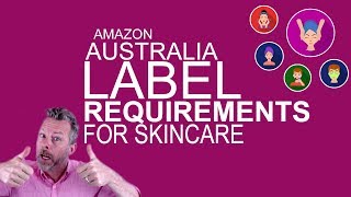 AMAZON AUSTRALIA LABEL REQUIREMENTS FOR SKINCARE