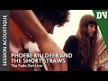 Phoebe Killdeer and The Short Straws - The Fade ...