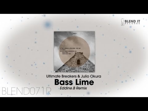 Ultimate Breakers & Julio Okura - Bass Lime (Eddine.B Remix)