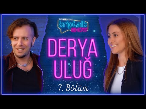 Emre Aydın ile Kriptalk Show 2. Sezon 7. Bölüm - Derya Uluğ