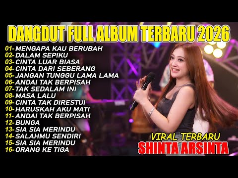 MENGAPA KAU BERUBAH SHINTA ARSINTA DANGDUT FULL ALBUM TERBARU DANGDUT KOPLO TERBARU VIRAL