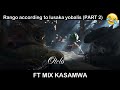 Rango according to lusaka Yobalis part 2: Ft Mix Kasamwa
