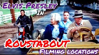 ELVIS PRESLEY&#39;s ROUSTABOUT Filming Locations