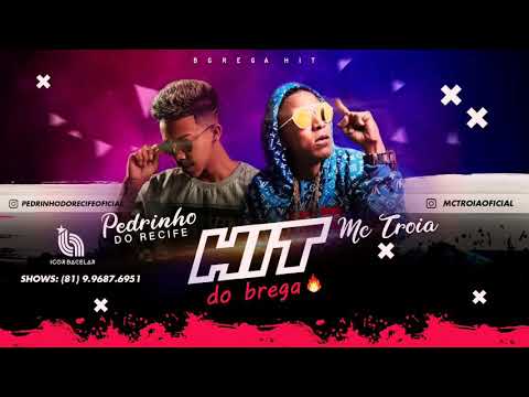 🔴MC TROIA E PEDRINHO DO RECIFE - HIT DO BREGA - MUSICA NOVA - (2019)