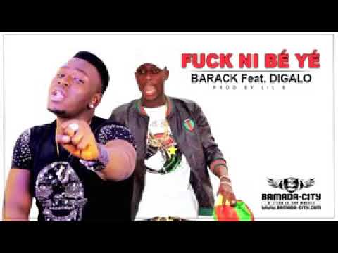 Barack feat Digalo - Fuck Ni Bé Yé