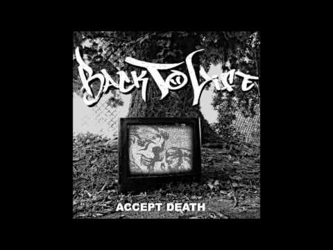 Back To Life - Accept Death 2017 (Full EP)