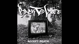 Back To Life - Accept Death 2017 (Full EP)