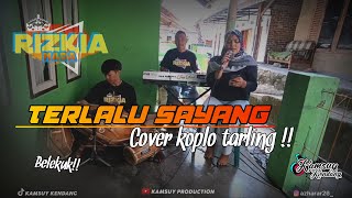 Download lagu TERLALU SAYANG - SITI ALIYAH (cover) || Rizkia Nada || mp3
