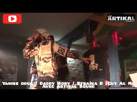 Daddy Mory feat Yaniss Odua / Straïka D / Guy Al Mc  / Artikal Sound