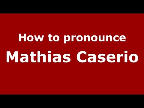 How to pronounce Mathias Caserio (Spanish/Argentina) - PronounceNames.com