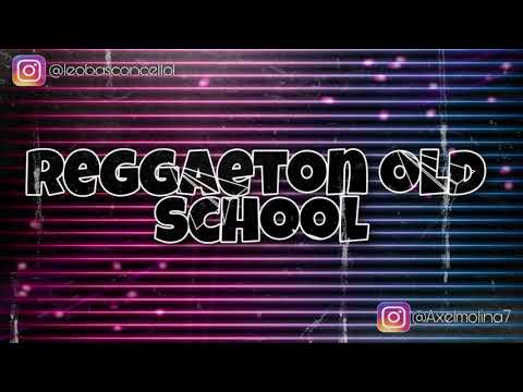 REGGAETON OLD SCHOOL  ✘ Basco Dj ✘ Dj Axxel
