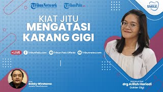 SMILE: Serba-serbi Sikat Gigi, Jaga Mulut Sehat dengan Rutin Sikat Gigi