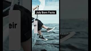 July Born People Facts & Personalities | #Shorts | Amazing Baby World