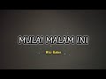 Lagu | MULAI MALAM INI - Wizz Baker ( lirik )