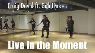 Craig David - Live in the Moment ft. GoldLink | Choreography by KAJI