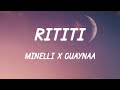 Minelli x Guaynaa - RiTiTi (Versuri/Lyrics)