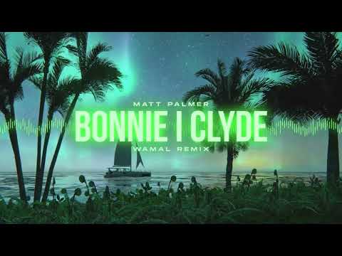 Matt Palmer - Bonnie i Clyde (WAMAL REMIX)