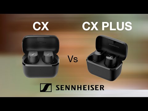 Sennheiser CX vs CX Plus True Wireless Bluetooth Earphones Earbud Headphoen | Compare the Difference