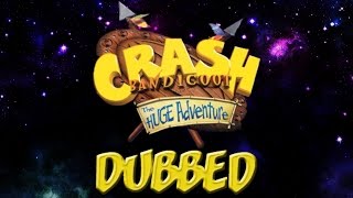 dubbed Crash Bandicoot XS: The Huge Adventure - Cu