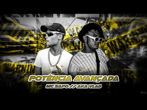 MC SAPO, AKA VLAD - POTÊNCIA AVANÇADA