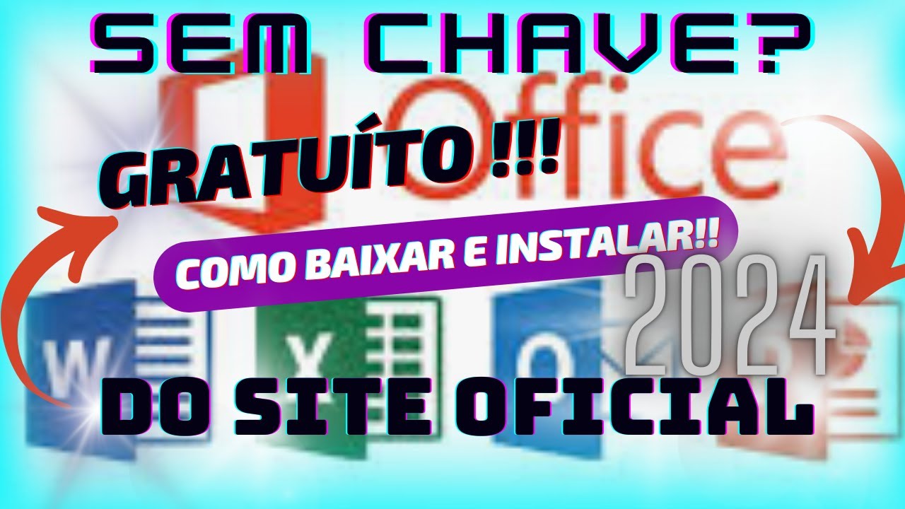 Pacote OFFICE GRATUÍTO! Site OFICIAL_Atualizado 2024-NÃO precisa de CHAVE_Word/ Excel/ PowerPoint...